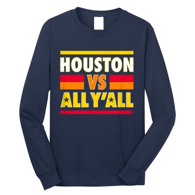 Houston Vs. All Y'all Houston Baseball Long Sleeve Shirt