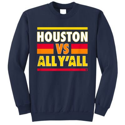 Houston Vs. All Y'all Houston Baseball Sweatshirt