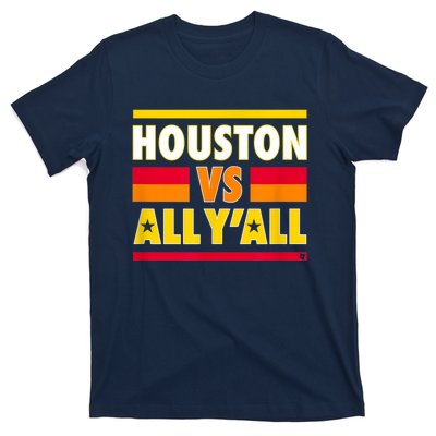 Houston Vs. All Y'all Houston Baseball T-Shirt