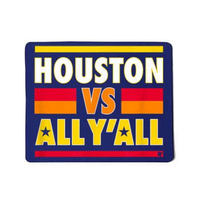 Houston Vs. All Y'all Houston Baseball Mousepad