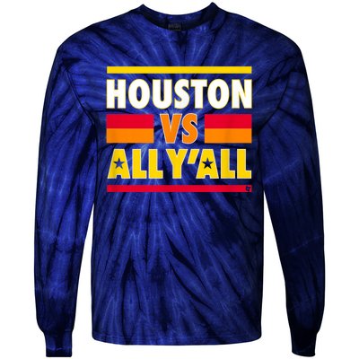 Houston Vs. All Y'all Houston Baseball Tie-Dye Long Sleeve Shirt