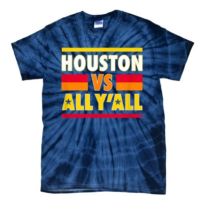 Houston Vs. All Y'all Houston Baseball Tie-Dye T-Shirt