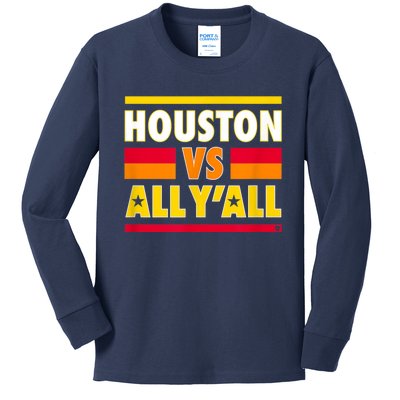 Houston Vs. All Y'all Houston Baseball Kids Long Sleeve Shirt