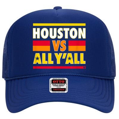 Houston Vs. All Y'all Houston Baseball High Crown Mesh Back Trucker Hat