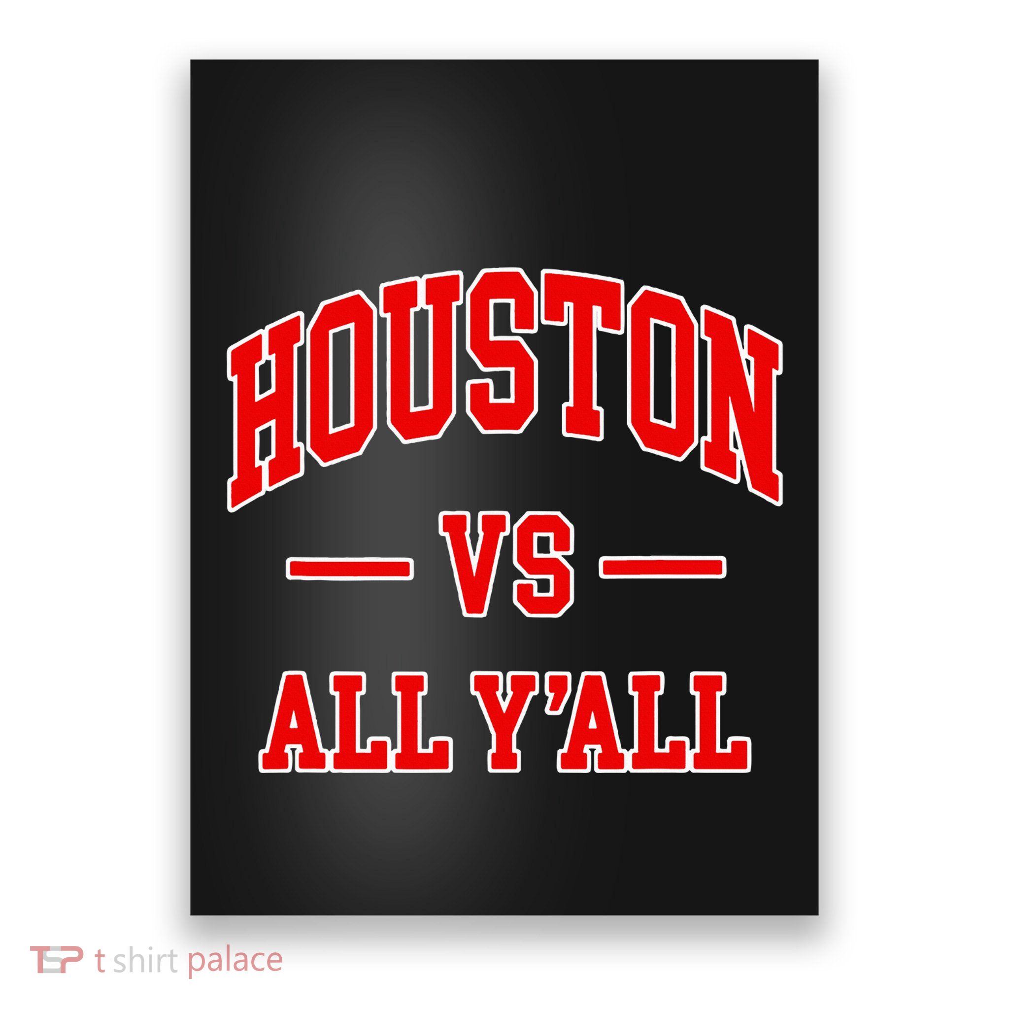Houston Vs All YAll Throwback Design Classic Poster