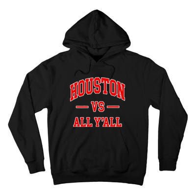 Houston Vs All YAll Throwback Design Classic Tall Hoodie