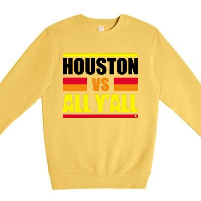 Houston Vs All Y'all Premium Crewneck Sweatshirt