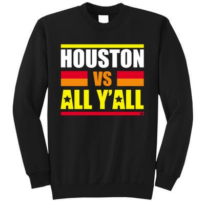 Houston Vs All Y'all Sweatshirt