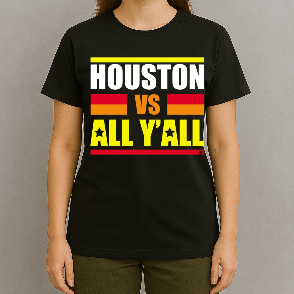 Houston Vs All Y'all T-Shirt