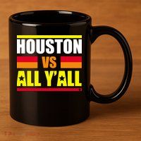 Houston Vs All Y'all 11oz C Handle Ceramic Mug