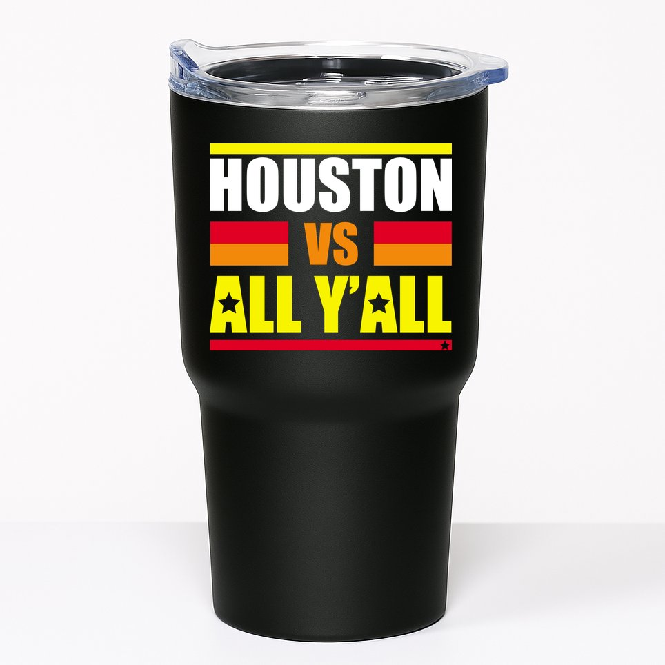 Houston Vs All Y'all Tumbler