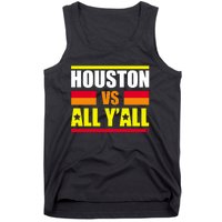 Houston Vs All Y'all Tank Top