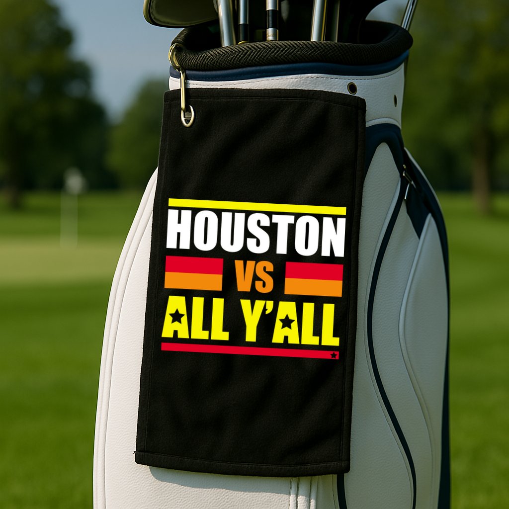 Houston Vs All Y'all Golf Towel