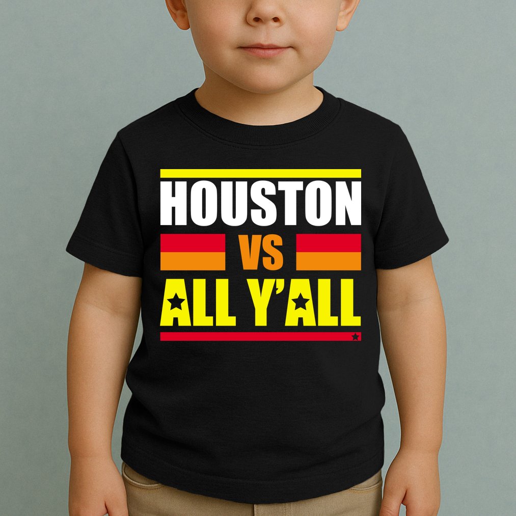 Houston Vs All Y'all Toddler T-Shirt