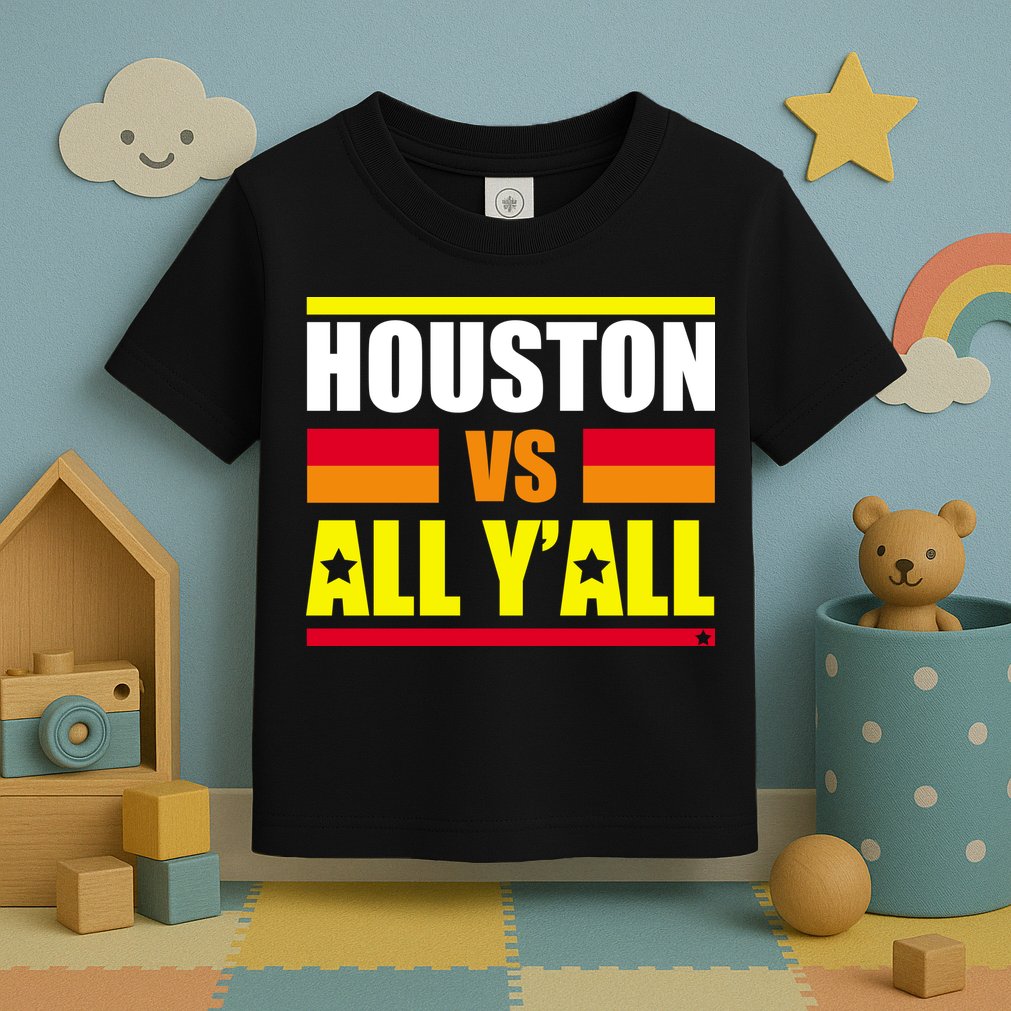Houston Vs All Y'all Toddler T-Shirt