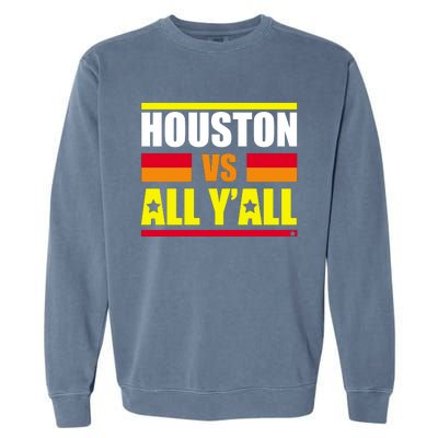 Houston Vs All Y'all Garment-Dyed Sweatshirt