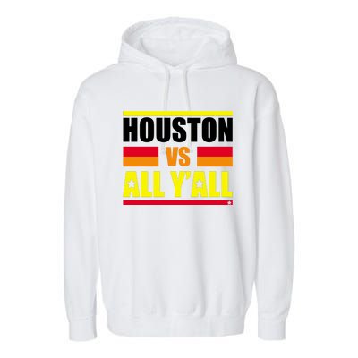 Houston Vs All Y'all Garment-Dyed Fleece Hoodie