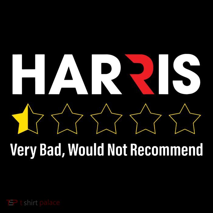 Harris Very Bad Would Not Recommend Button