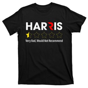 Harris Very Bad Would Not Recommend T-Shirt