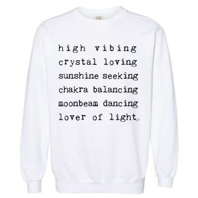 High Vibing Crystal Loving Sunshine Seeking Chakra Balancing Garment-Dyed Sweatshirt