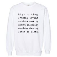 High Vibing Crystal Loving Sunshine Seeking Chakra Balancing Garment-Dyed Sweatshirt