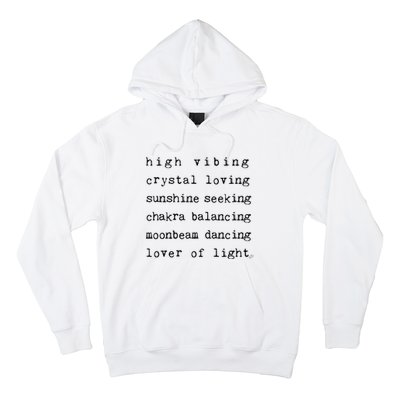 High Vibing Crystal Loving Sunshine Seeking Chakra Balancing Hoodie