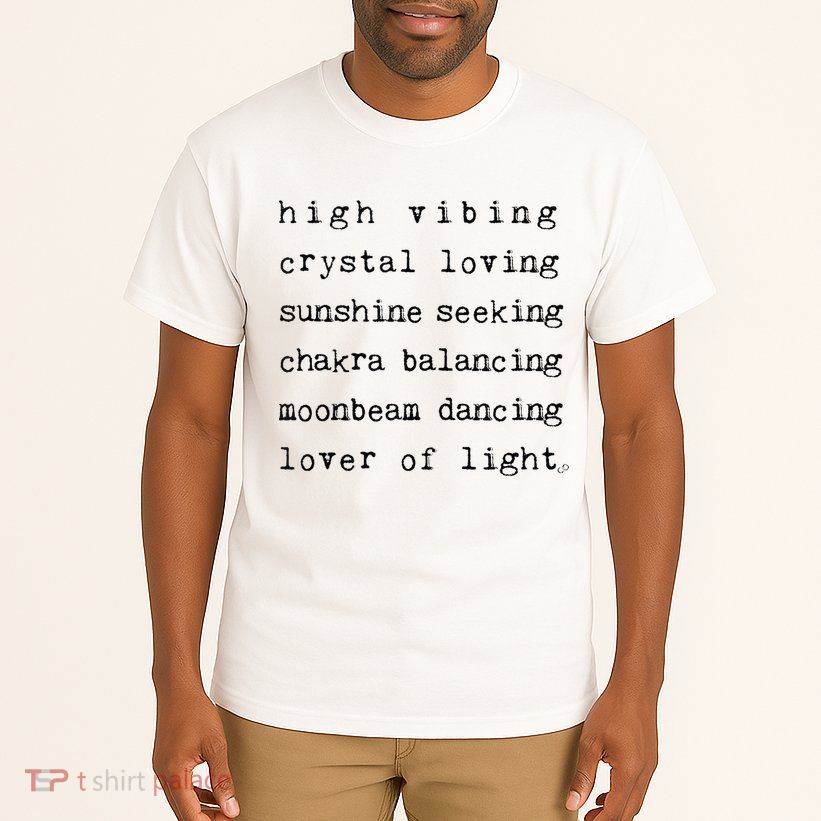 High Vibing Crystal Loving Sunshine Seeking Chakra Balancing Tall T-Shirt
