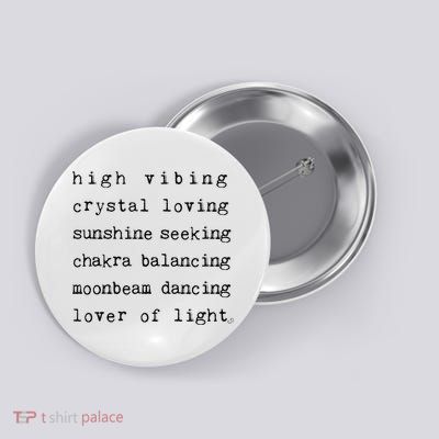 High Vibing Crystal Loving Sunshine Seeking Chakra Balancing Button