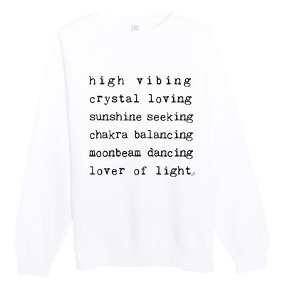 High Vibing Crystal Loving Sunshine Seeking Chakra Balancing Premium Crewneck Sweatshirt