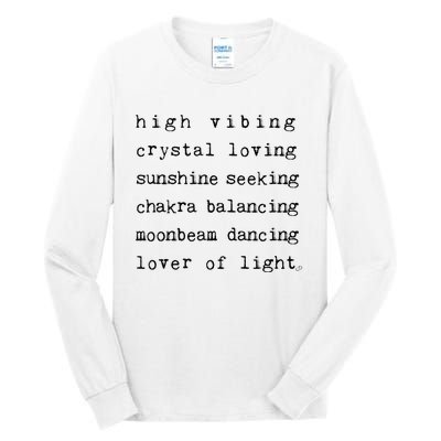 High Vibing Crystal Loving Sunshine Seeking Chakra Balancing Tall Long Sleeve T-Shirt