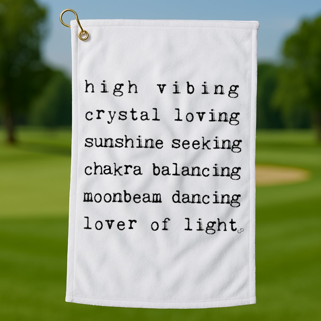 High Vibing Crystal Loving Sunshine Seeking Chakra Balancing Golf Towel