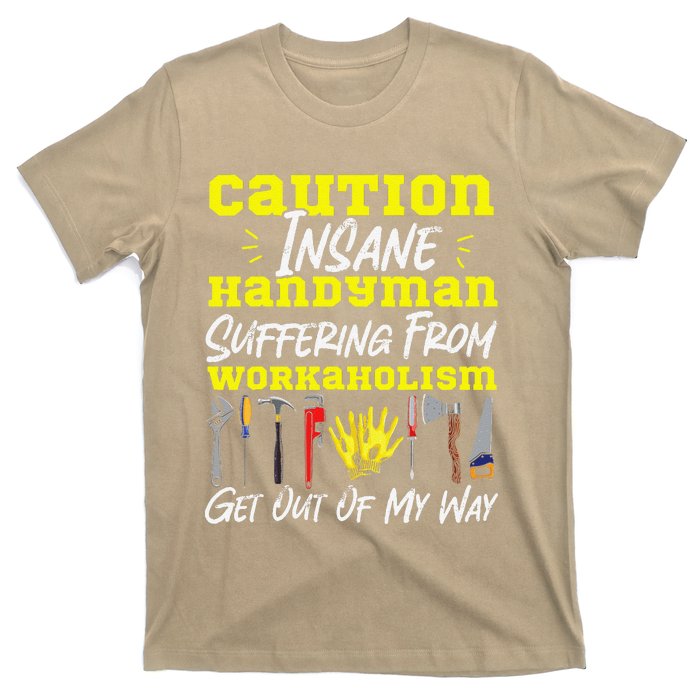 Handyman Vintage Caution Insane Handyman Suffering From T-Shirt