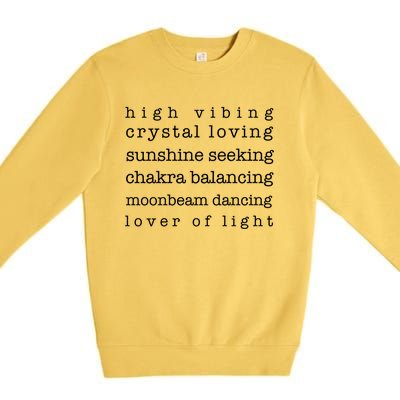 High Vibing Crystal Loving Sunshine Seeking Chakra Balancing Gift Premium Crewneck Sweatshirt