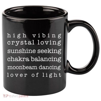 High Vibing Crystal Loving Sunshine Seeking Chakra Balancing Gift 11oz C Handle Ceramic Mug