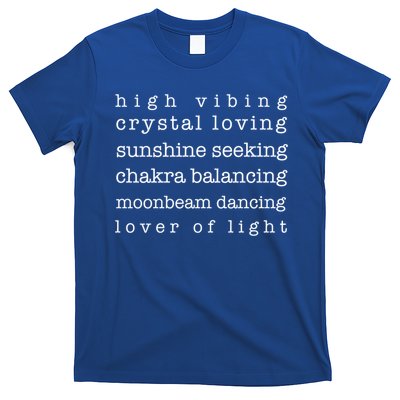 High Vibing Crystal Loving Sunshine Seeking Chakra Balancing Gift T-Shirt