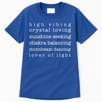 High Vibing Crystal Loving Sunshine Seeking Chakra Balancing Gift Tall T-Shirt