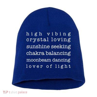 High Vibing Crystal Loving Sunshine Seeking Chakra Balancing Gift Short Acrylic Beanie