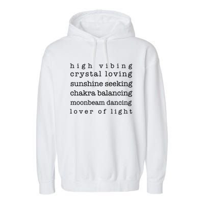 High Vibing Crystal Loving Sunshine Seeking Chakra Balancing Gift Garment-Dyed Fleece Hoodie