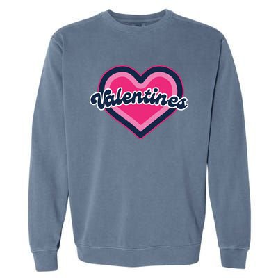 Happy Valentines Day Garment-Dyed Sweatshirt