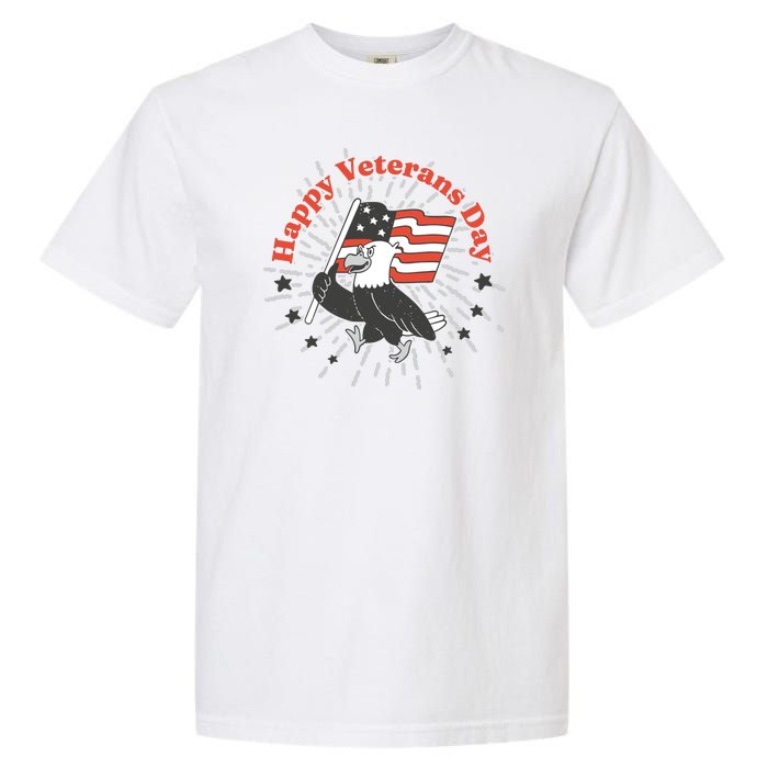 Happy Veterans Day Eagle Garment-Dyed Heavyweight T-Shirt