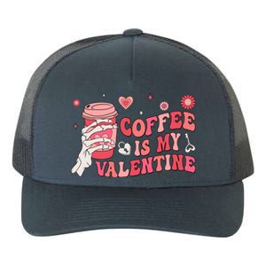 Happy Valentines Day Coffee Is My Valentines Groovy Skull Funny Gift Yupoong Adult 5-Panel Trucker Hat