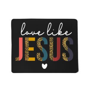 Happy Valentine's Day Christian Leopard Love Like Jesus Mousepad