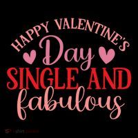Happy Valentines Day Single And Fabulous Funny Valentines Da Meaningful Gift Flatbill Hat
