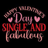 Happy Valentines Day Single And Fabulous Funny Valentines Da Meaningful Gift Cooling Performance Long Sleeve Crew