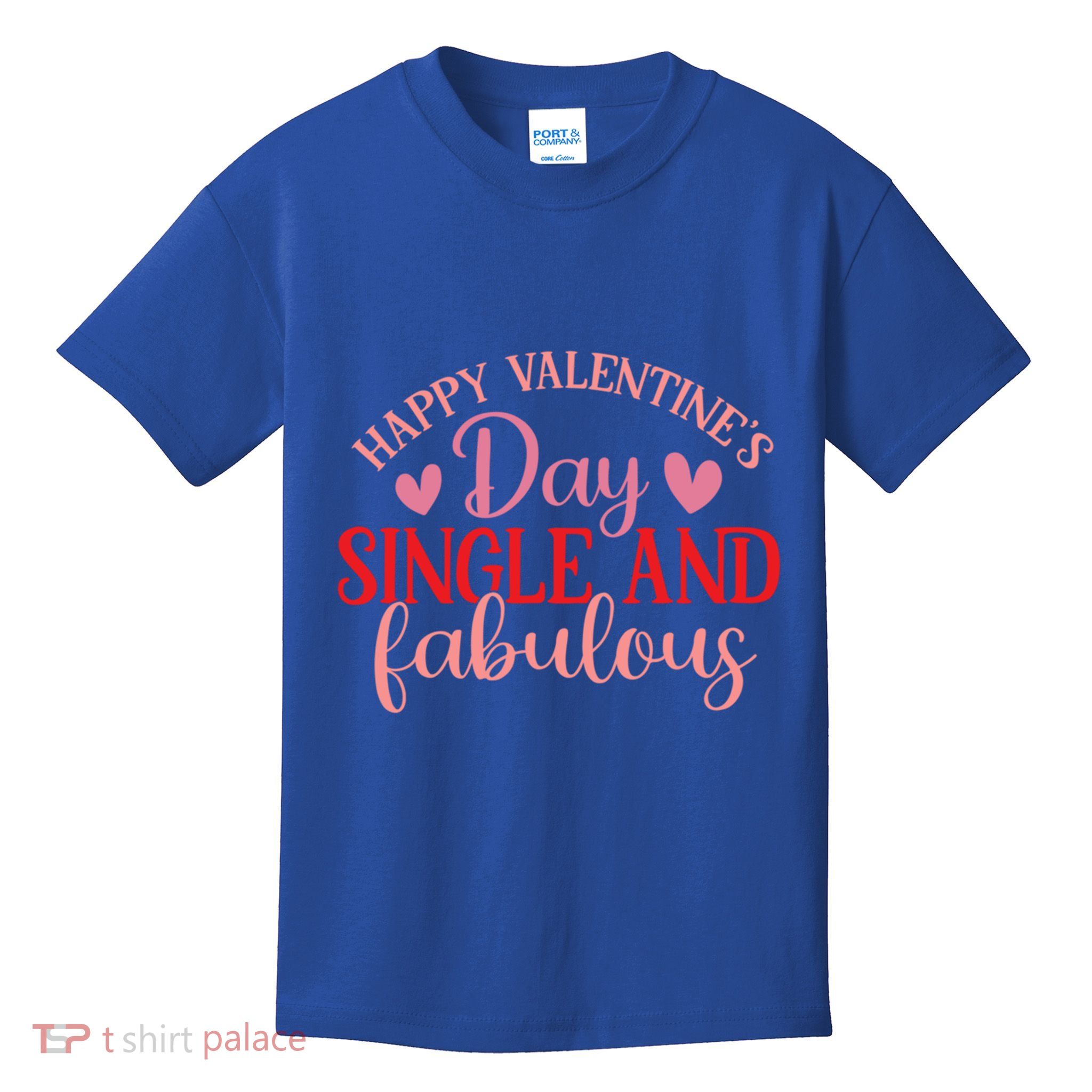 Happy Valentines Day Single And Fabulous Funny Valentines Da Meaningful Gift Kids T-Shirt