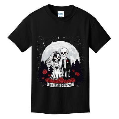 Horror Valentines Day Skeleton Couple Till Death Do Us Apart Kids T-Shirt