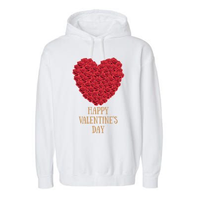 Happy Valentines Day Flowers Rose Heart Gift Garment-Dyed Fleece Hoodie