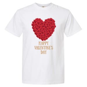 Happy Valentines Day Flowers Rose Heart Gift Garment-Dyed Heavyweight T-Shirt