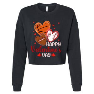 Happy Valentines Day Basketball Baseball Football Cropped Pullover Crew