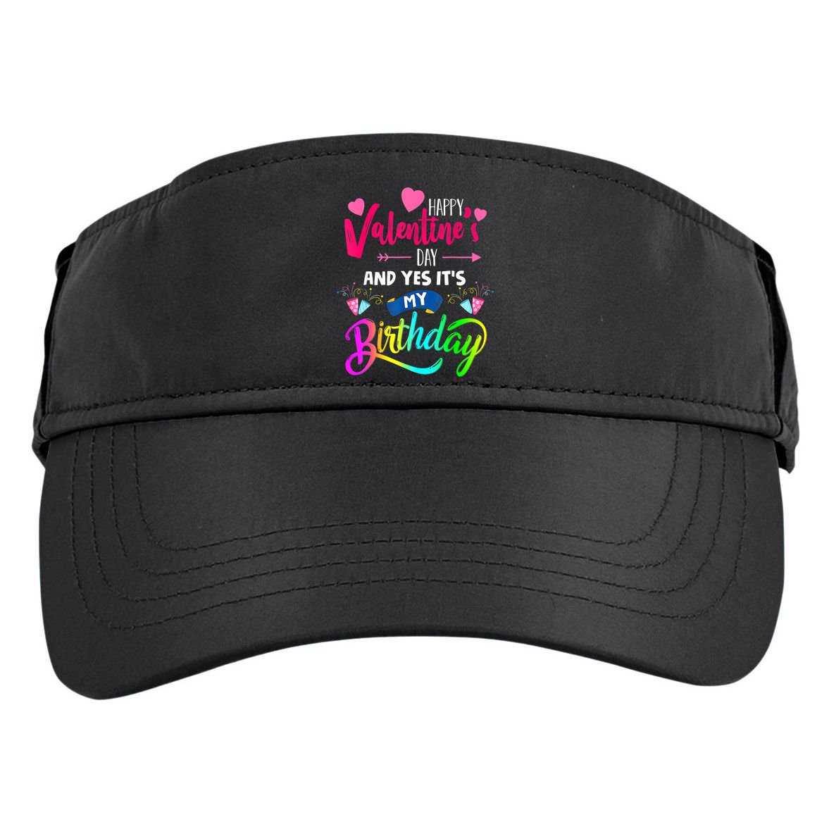 Happy ValentineS Day And Yes ItS My Birthday Funny Prese Adult Drive Performance Visor